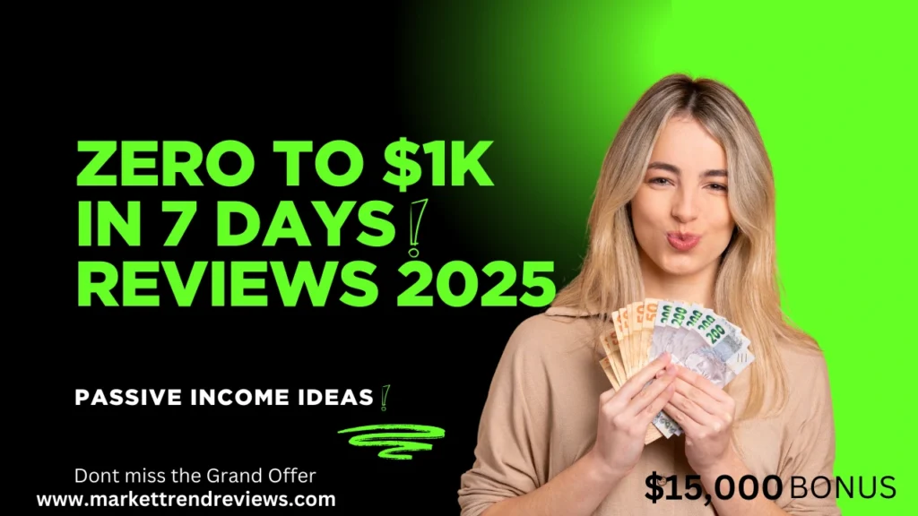 Zero to $1K in 7 Days Reviews 2025