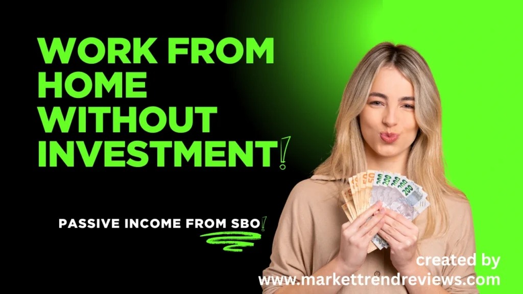 SBO Without Investment Work From Home 1 work from home in SBO
